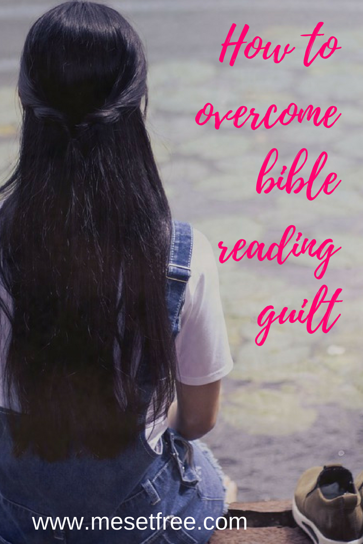How to overcome bible reading guilt