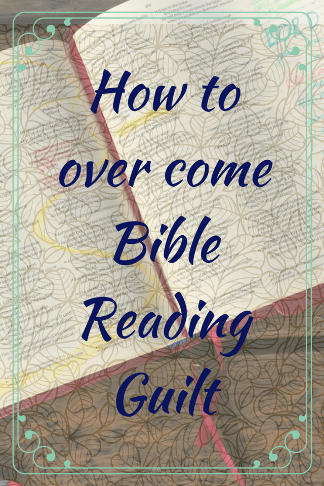 how to overcome bible reading guilt